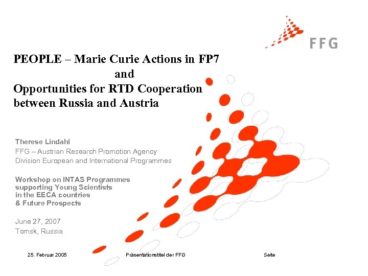 PEOPLE – Marie Curie Actions in FP 7 and Opportunities for RTD Cooperation between