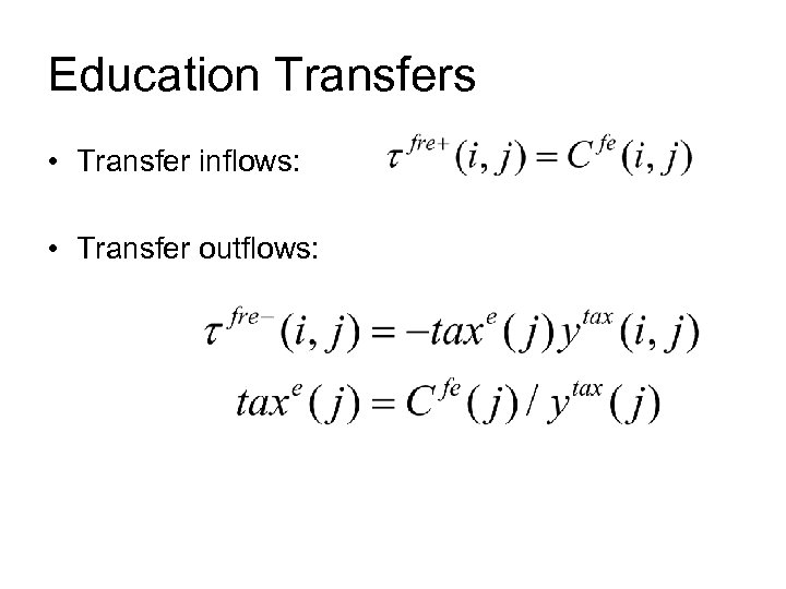 Education Transfers • Transfer inflows: • Transfer outflows: 