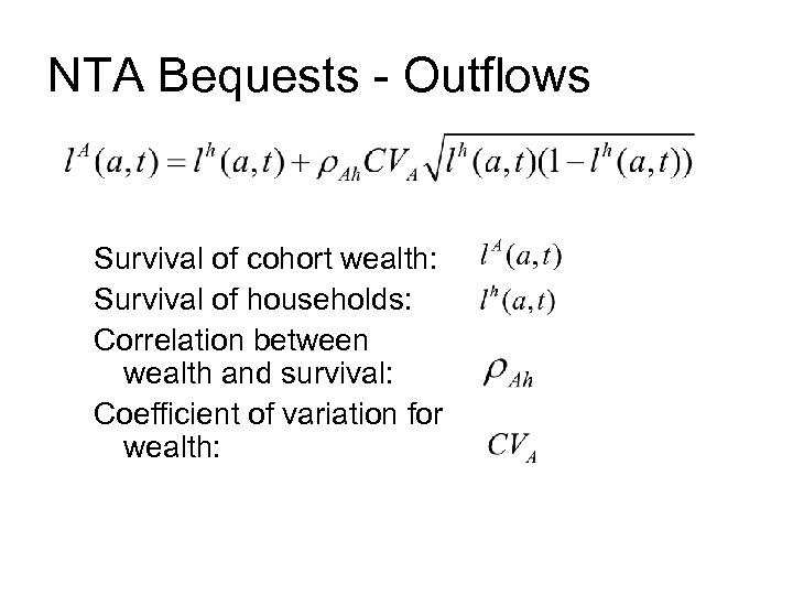 NTA Bequests - Outflows Survival of cohort wealth: Survival of households: Correlation between wealth