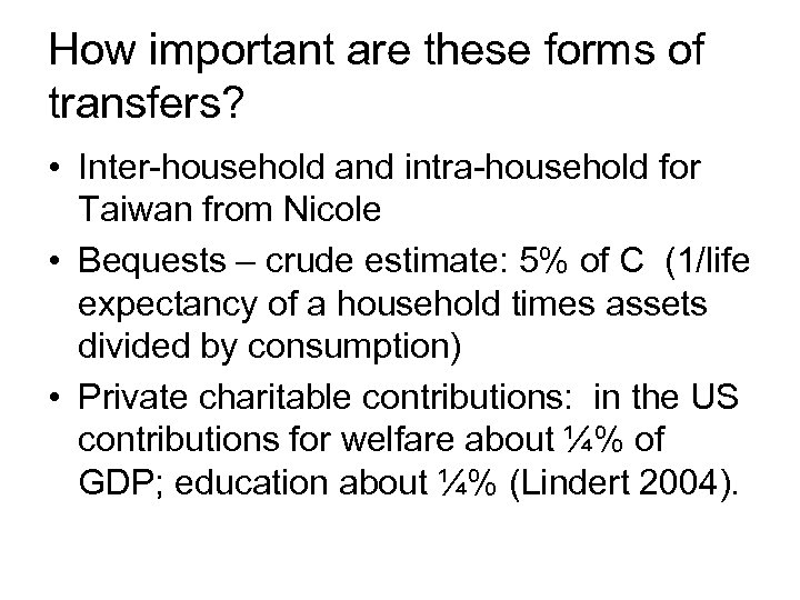 How important are these forms of transfers? • Inter-household and intra-household for Taiwan from