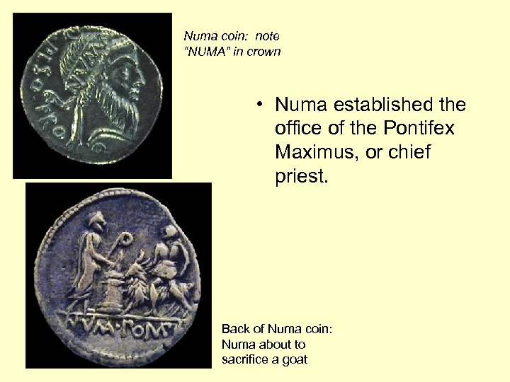 Numa coin: note “NUMA” in crown • Numa established the office of the Pontifex
