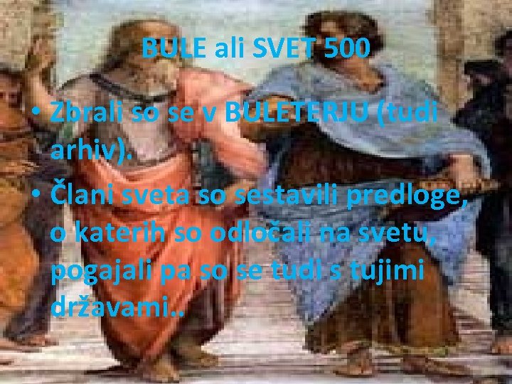 BULE ali SVET 500 • Zbrali so se v BULETERJU (tudi arhiv). • Člani