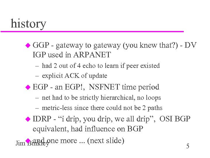 history u GGP - gateway to gateway (you knew that? ) - DV IGP