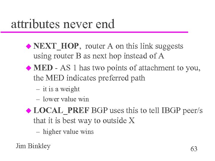 attributes never end u NEXT_HOP, router A on this link suggests using router B