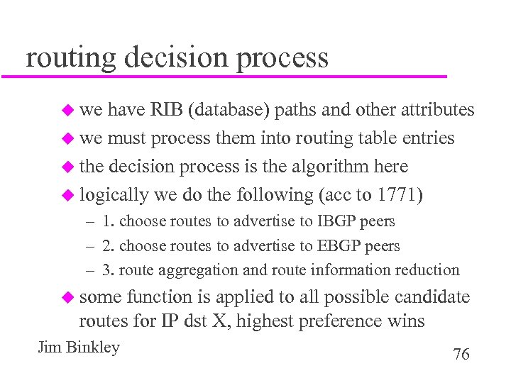 routing decision process u we have RIB (database) paths and other attributes u we
