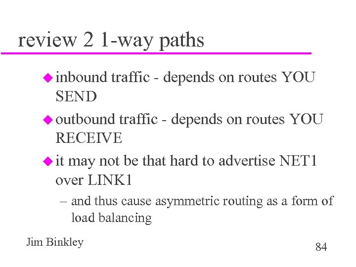 review 2 1 -way paths u inbound traffic - depends on routes YOU SEND