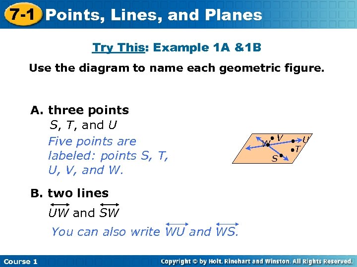 7 -1 Points, Lines, and Planes Try This: Example 1 A &1 B Use