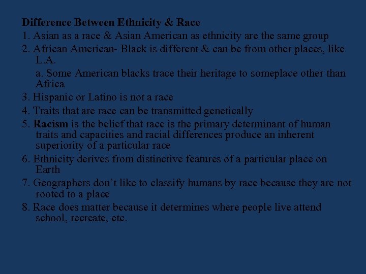 Difference Between Ethnicity & Race 1. Asian as a race & Asian American as