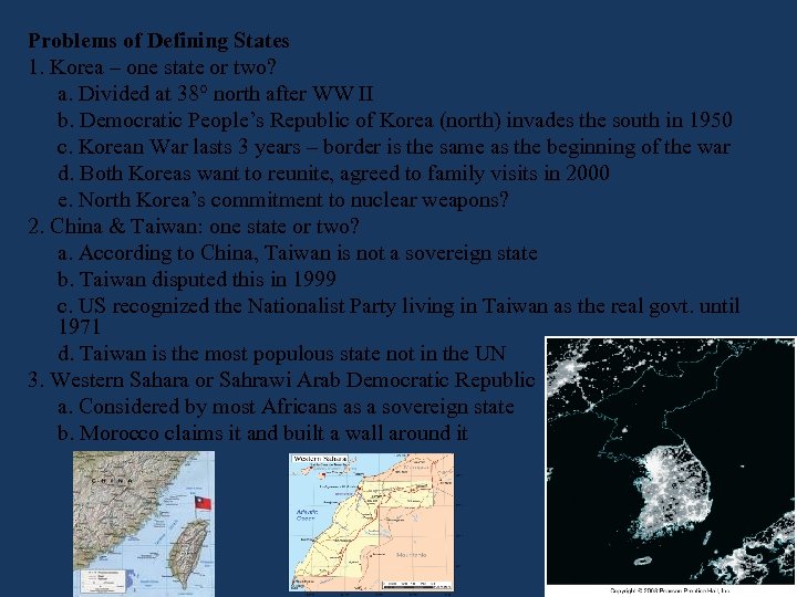 Problems of Defining States 1. Korea – one state or two? a. Divided at