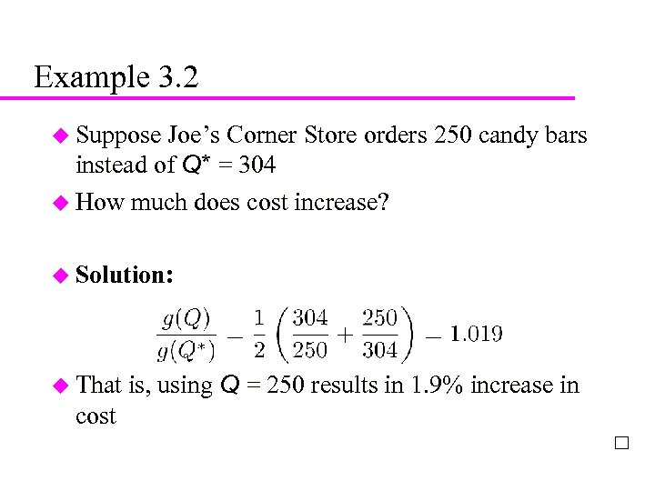 22 Example 3. 2 u Suppose Joe’s Corner Store orders 250 candy bars instead