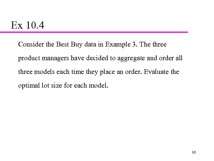 Ex 10. 4 Consider the Best Buy data in Example 3. The three product