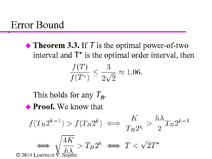 Error Bound 40 3. 3. If T is the optimal power-of-two interval and T*