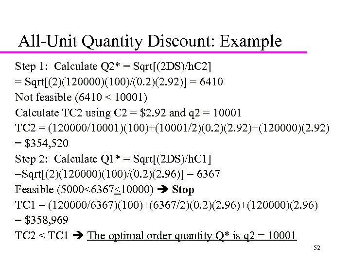 All-Unit Quantity Discount: Example Step 1: Calculate Q 2* = Sqrt[(2 DS)/h. C 2]