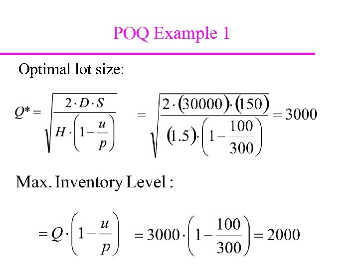 POQ Example 1 Optimal lot size: 