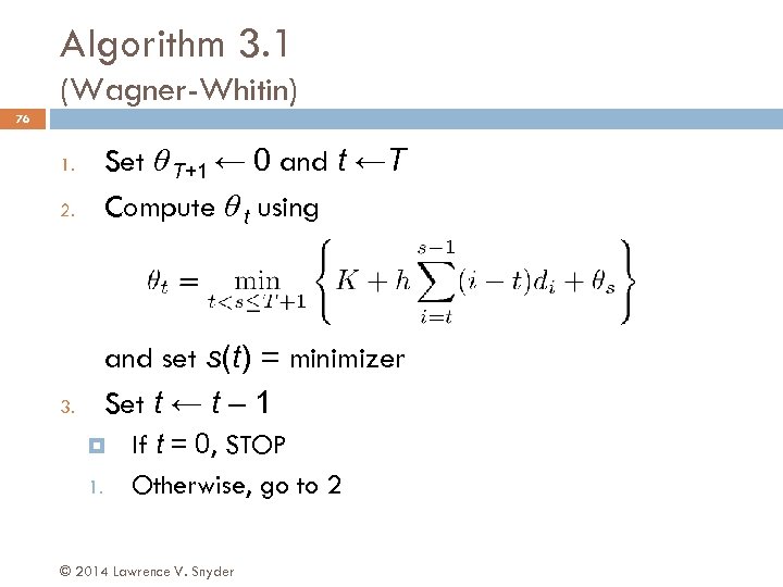 Algorithm 3. 1 (Wagner-Whitin) 76 2. Set θ T+1 ← 0 and t ←T