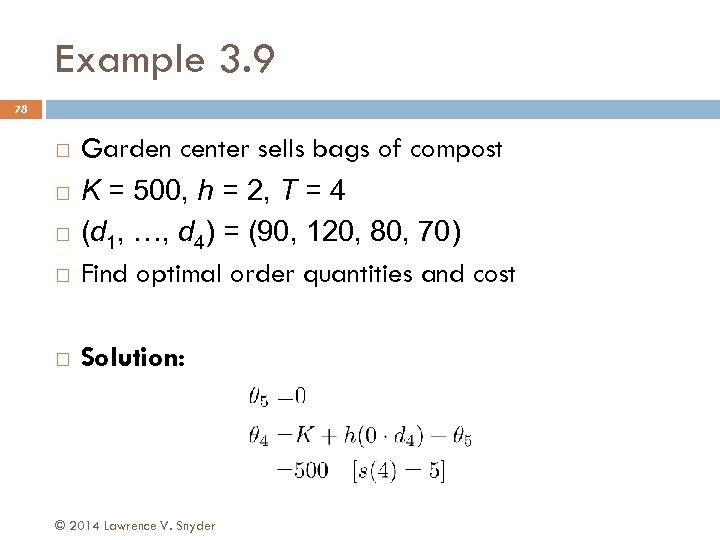 Example 3. 9 78 Garden center sells bags of compost K = 500, h