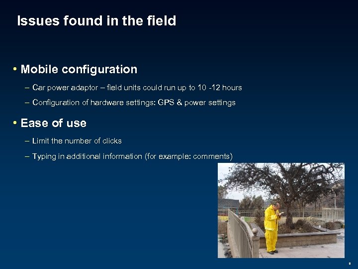Issues found in the field • Mobile configuration – Car power adaptor – field