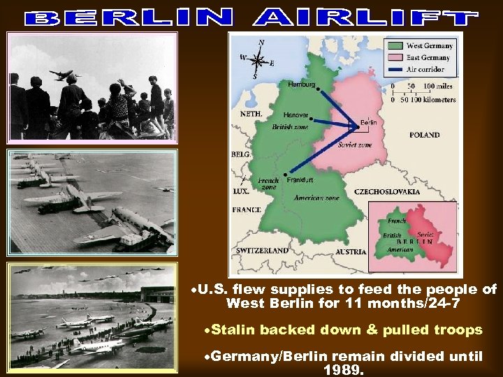 airlift ·U. S. flew supplies to feed the people of West Berlin for 11