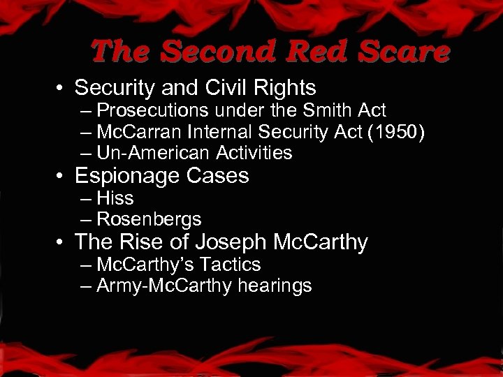 The Second Red Scare • Security and Civil Rights – Prosecutions under the Smith