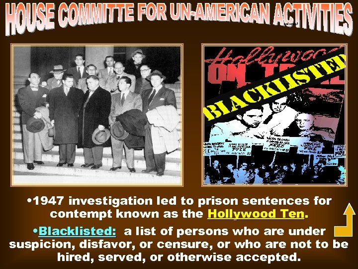 red scare 3 • 1947 investigation led to prison sentences for contempt known as