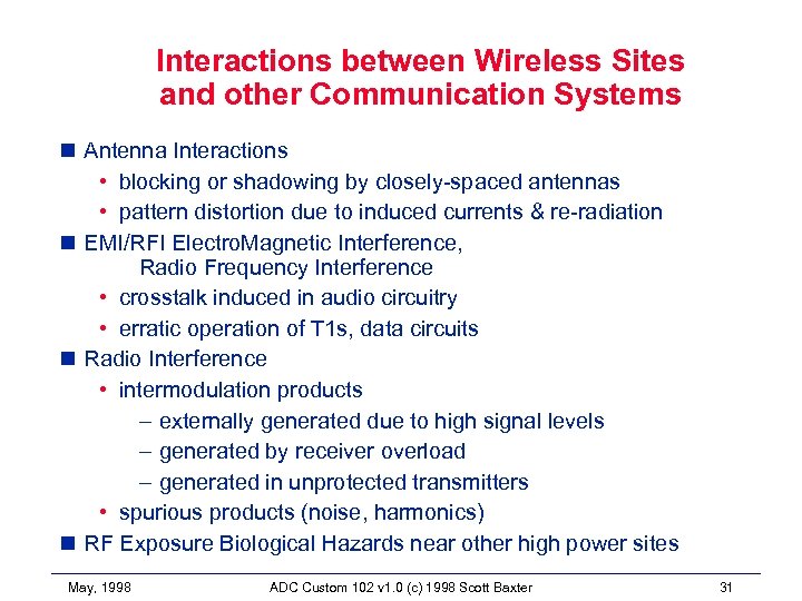 Interactions between Wireless Sites and other Communication Systems n Antenna Interactions • blocking or