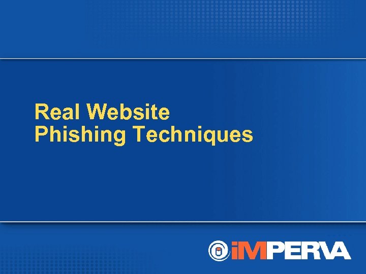 Real Website Phishing Techniques 