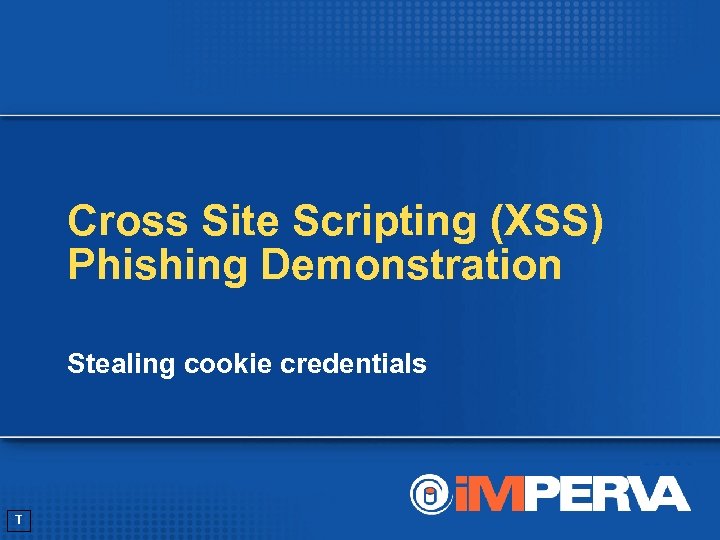 Cross Site Scripting (XSS) Phishing Demonstration Stealing cookie credentials T 