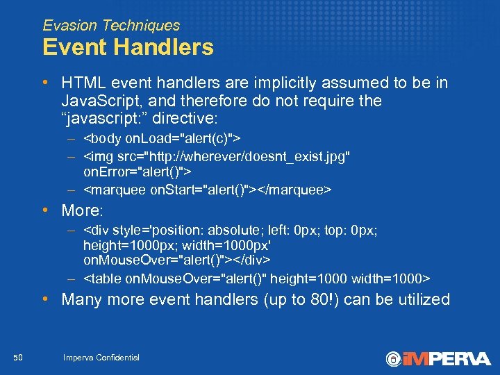 Evasion Techniques Event Handlers • HTML event handlers are implicitly assumed to be in