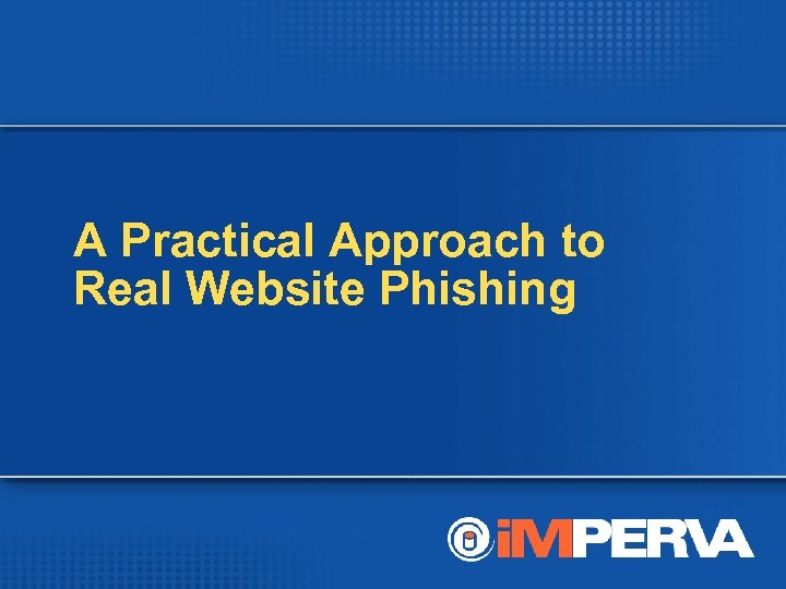 A Practical Approach to Real Website Phishing 