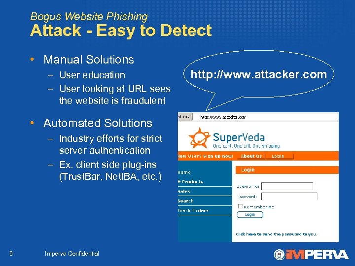 Bogus Website Phishing Attack - Easy to Detect • Manual Solutions – User education