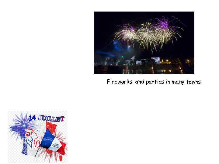 Fireworks and parties in many towns 