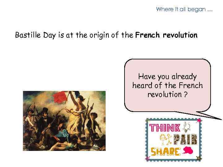 Where it all began … Bastille Day is at the origin of the French