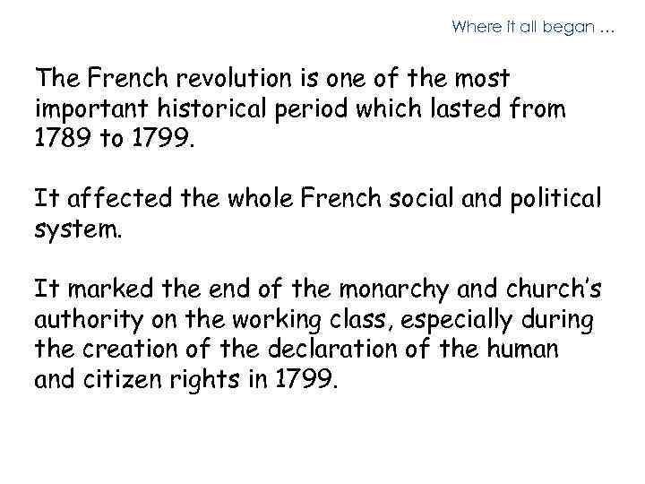 Where it all began … The French revolution is one of the most important