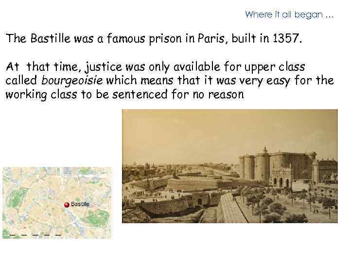 Where it all began … The Bastille was a famous prison in Paris, built