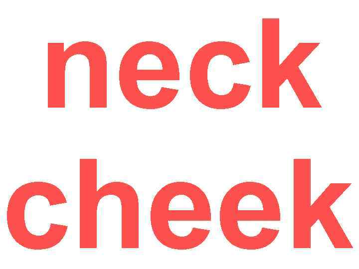 neck cheek 