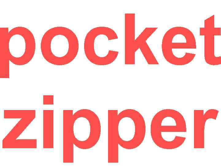 pocket zipper 