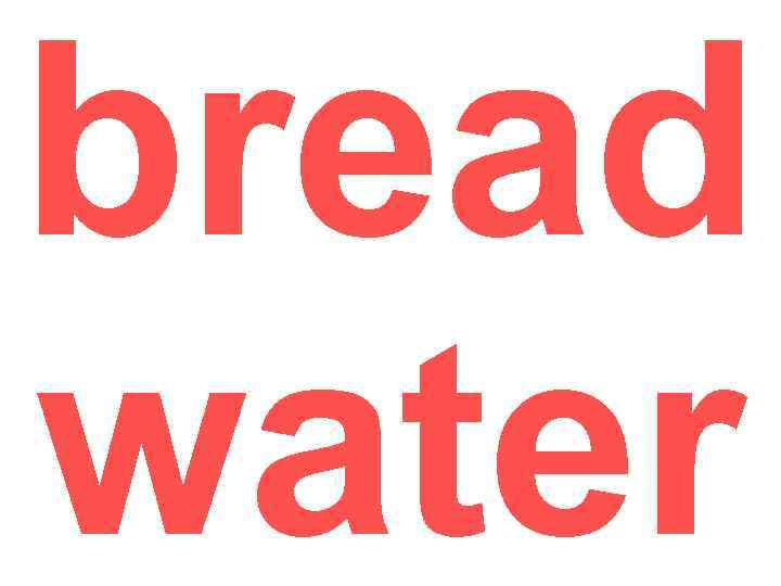 bread water 