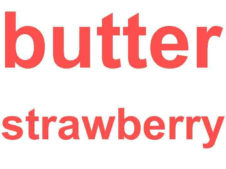 butter strawberry 