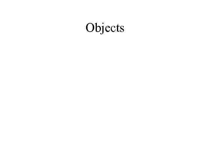 Objects 