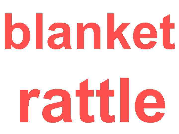 blanket rattle 