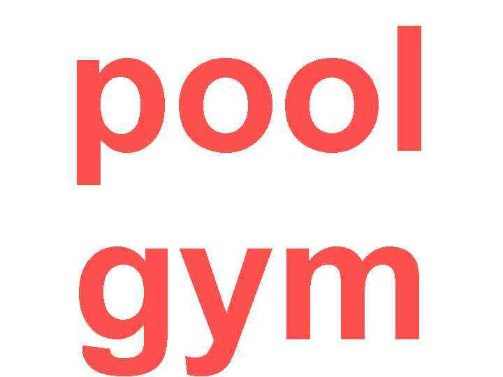 pool gym 