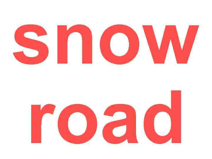 snow road 