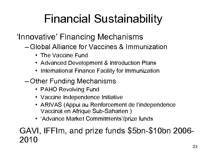 Financial Sustainability ‘Innovative’ Financing Mechanisms – Global Alliance for Vaccines & Immunization • The