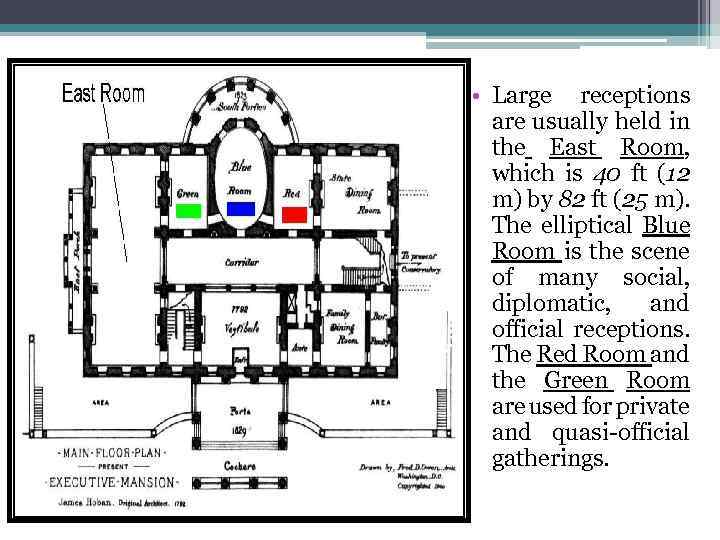  • Large receptions are usually held in the East Room, which is 40