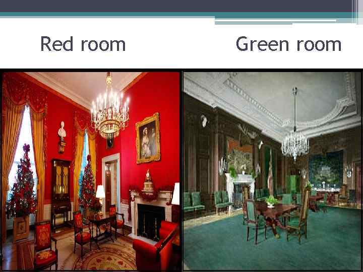 Red room Green room 