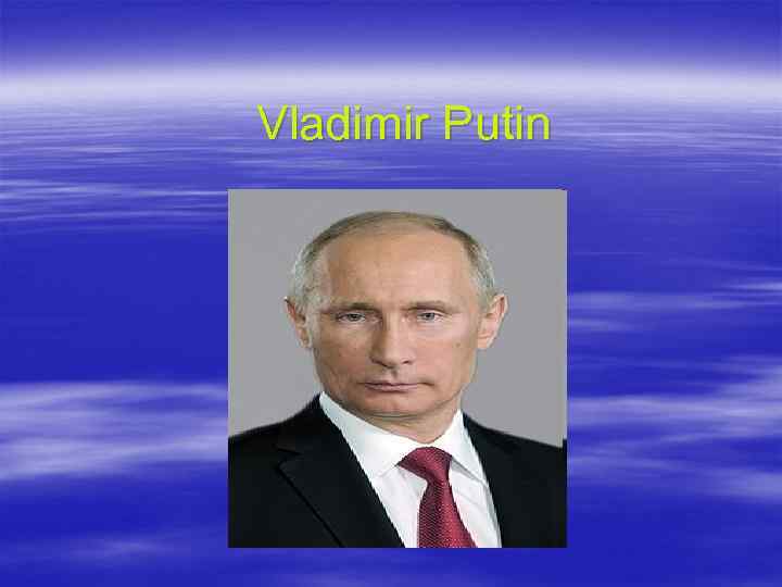 Vladimir Putin 