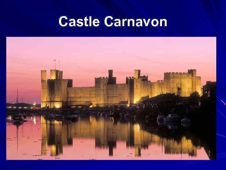 Castle Carnavon 