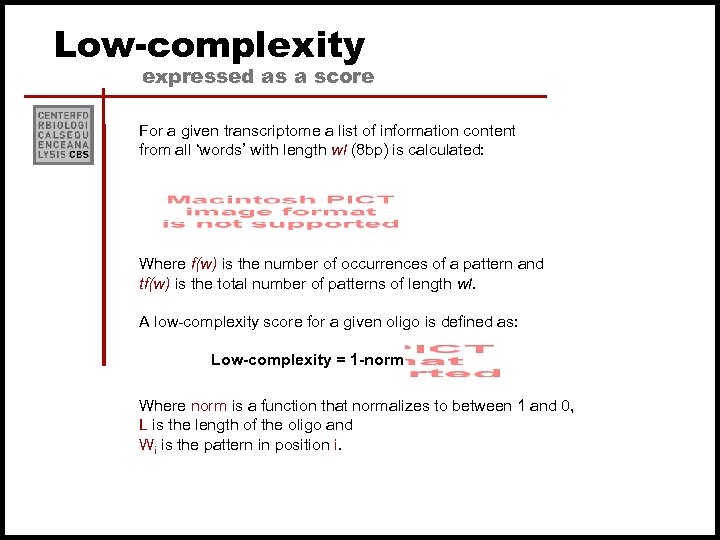 Low-complexity expressed as a score For a given transcriptome a list of information content