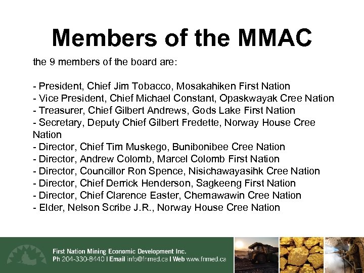 Members of the MMAC the 9 members of the board are: - President, Chief