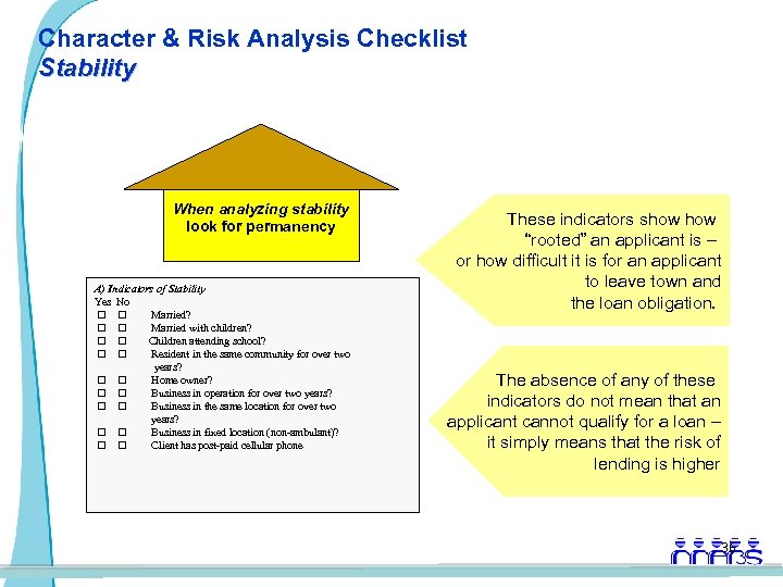 Character & Risk Analysis Checklist Stability When analyzing stability look for permanency A) Indicators